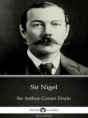cover image of Sir Nigel by Sir Arthur Conan Doyle (Illustrated)
